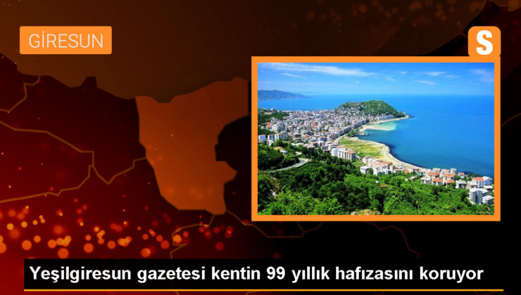 Giresun’da 99 Yıldır Faaliyet Gösteren Yeşilgiresun Gazetesi Tarih Arşivini Dijitalleştiriyor